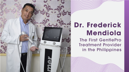 Dr. Frederick Mendiola, The First GentlePro Treatment Provider in the Philippines