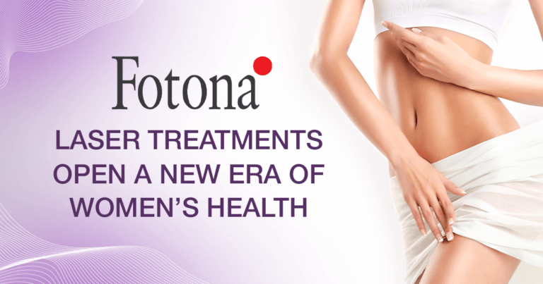 Fotona Laser Treatments Open a New Era of Women’s Health