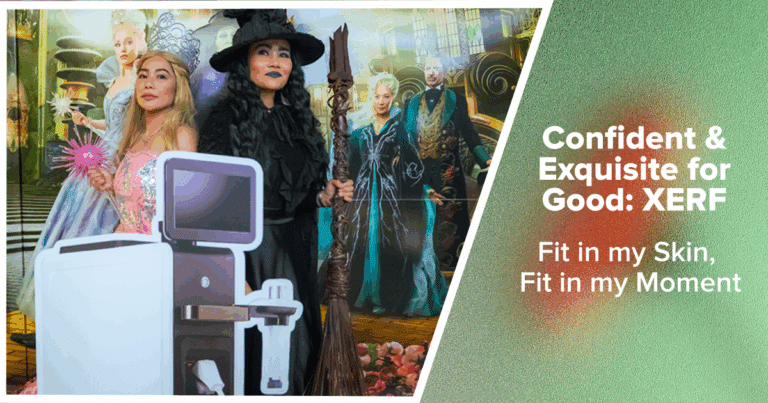 Confident & Exquisite for Good: XERF – Fit in my Skin, Fit in my Moment