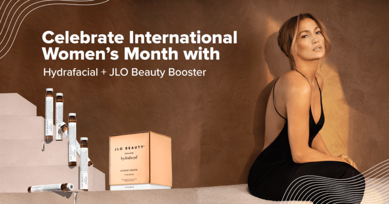 Celebrate International Women’s Month with Hydrafacial + JLO Beauty Booster